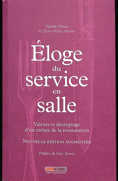 Eloge du service en salle : valeurs et décryptage d'un métier de la restauration