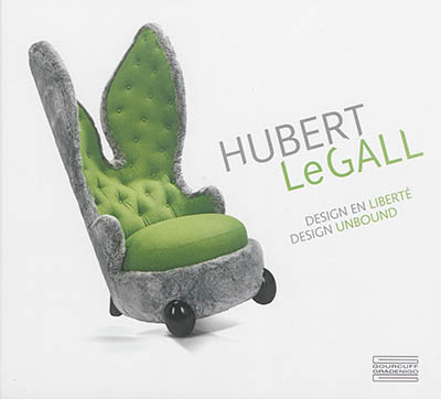 Hubert Le Gall : design en liberté. Hubert Le Gall : design unbound
