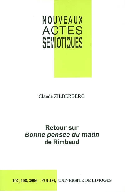Nouveaux actes sémiotiques, n° 107-108. Retour sur Bonne pensée du matin de Rimbaud