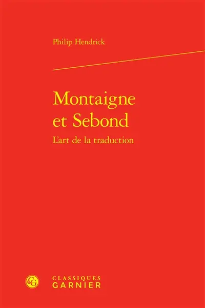 Montaigne et Sebond : l'art de la traduction