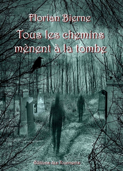 Tous les chemins mènent à la tombe