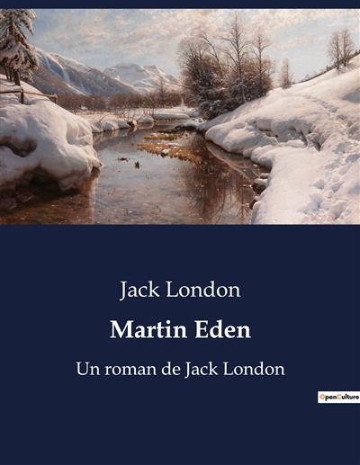 Martin Eden : Un roman de Jack London