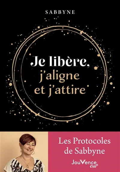 Je libère, j'aligne et j'attire : les protocoles de Sabbyne