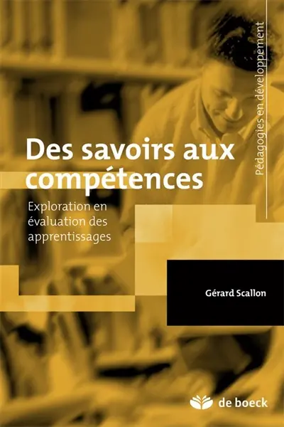 Des savoirs aux compétences : exploration en évaluation des apprentissages
