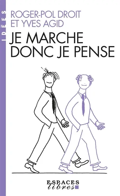 Je marche donc je pense