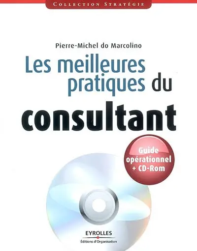 Les meilleures pratiques du consultant : guide opérationnel