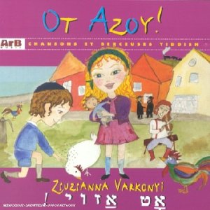 Ot Azoy ! : chansons et berceuses yiddish