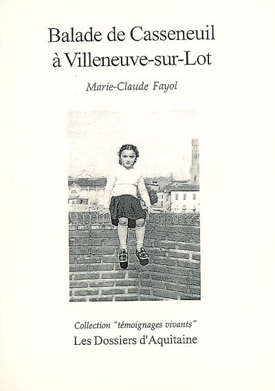 Balade de Casseneuil à Villeneuve-sur-Lot : un tour en ville... comme en 1950