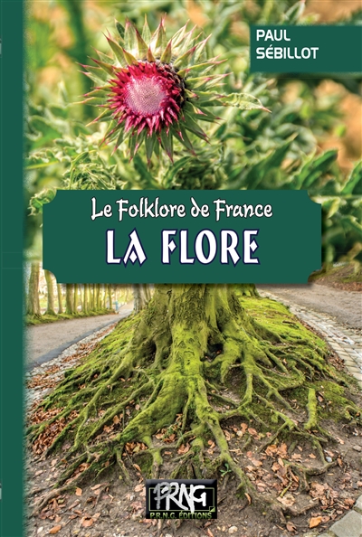 Le folklore de France. Vol. 3B. La flore