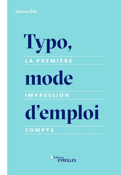 Typo, mode d'emploi : la...