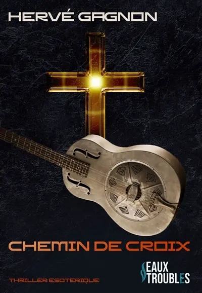 Chemin de croix : thriller ésotérique