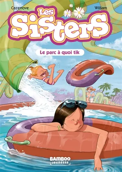 Les sisters. Vol. 2. Le parc à quoi tik