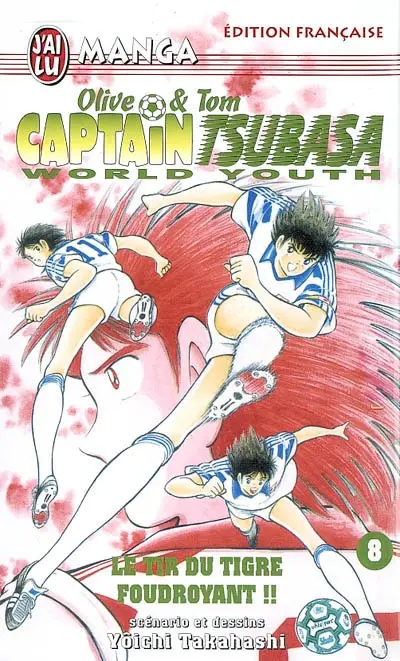 Captain Tsubasa world youth : Olive et Tom. Vol. 8. Le tir du tigre foudroyant !!