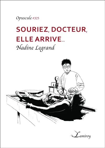 Souriez, Docteur, elle arrive...