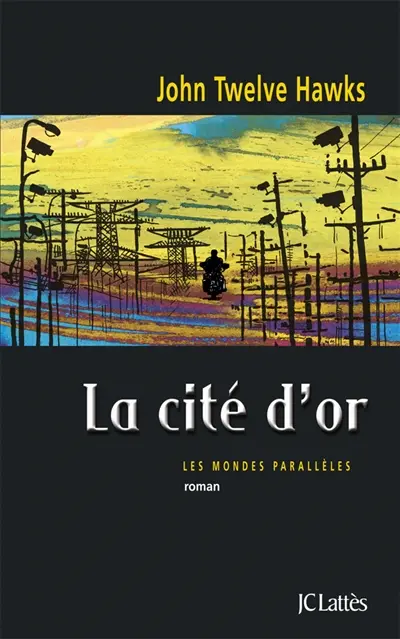 Les mondes parallèles. Vol. 3. La cité d'or