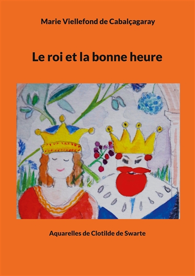 Le roi et la bonne heure