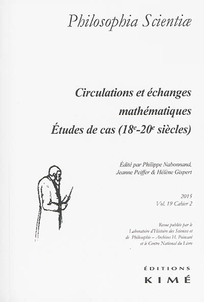 Philosophia scientiae, n° 19-2. Circulations et échanges mathématiques : études de cas (18e-20e siècles)