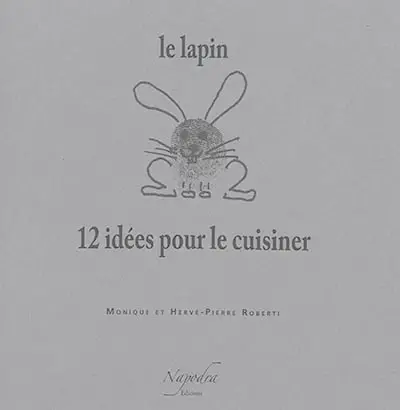 Le lapin : 12 idées pour le cuisiner