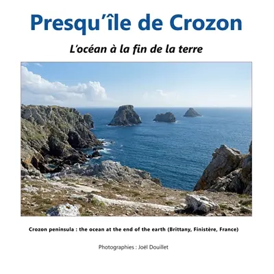 Presqu'Ile de Crozon, l'océan au bout de la terre