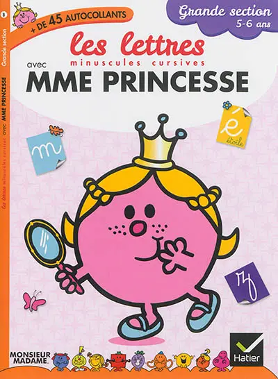 Les lettres minuscules cursives avec Mme Princesse : grande section, 5-6 ans