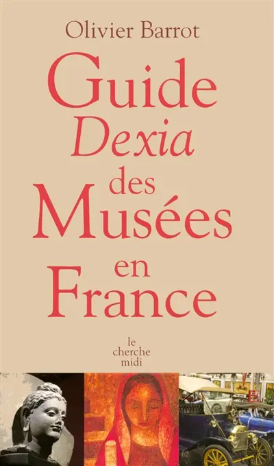 Guide Dexia des musées en France