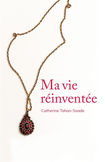 Ma vie réinventée