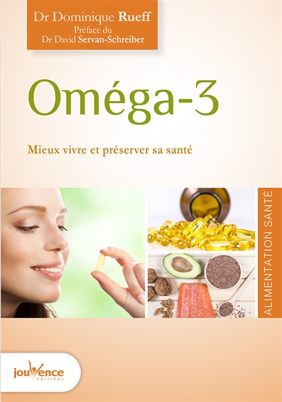 Oméga-3 : bien vivre et préserver sa santé