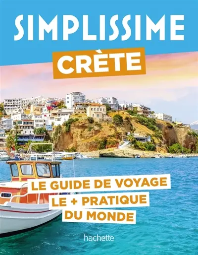 Simplissime : Crète : le guide de voyage le + pratique du monde