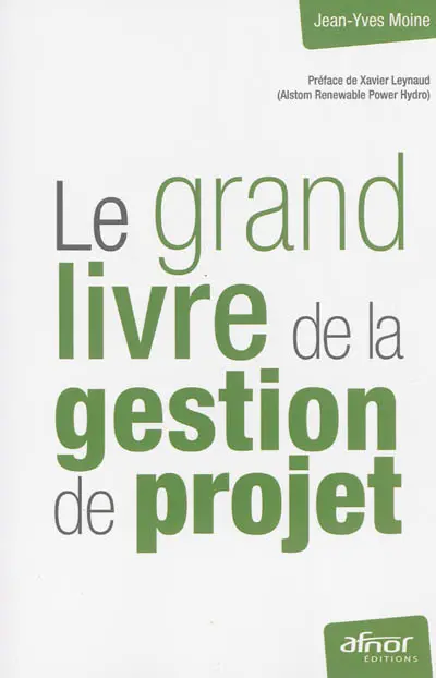 Le grand livre de la gestion de projet
