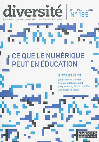 Diversité : revue d'actualité et de réflexion sur l'action éducative, n° 185. Ce que le numérique peut en éducation