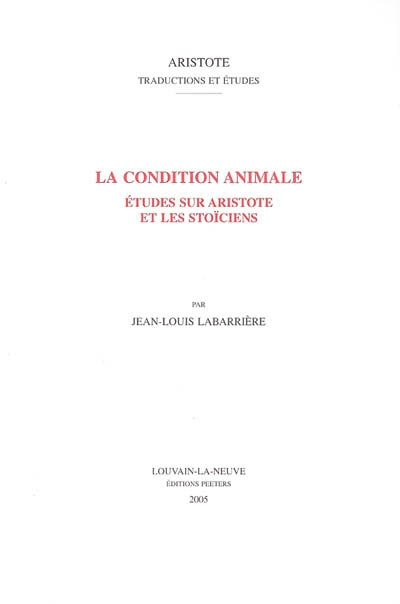 La condition animale : études sur Aristote et les stoïciens