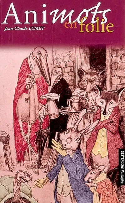 Ani-mots en folie : fables pour les petits et les grands en parlanjhe du Poitou, des Charentes et de la Vendée