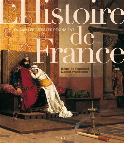 Quand les artistes peignaient l'histoire de France : de Vercingétorix à 1918