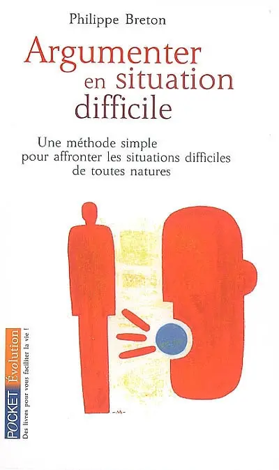 Argumenter en situation difficile : que faire face à un public hostile, aux propos racistes, au harcèlement, à la manipulation, à l'agression physique et à la violence sous toutes ses formes ?