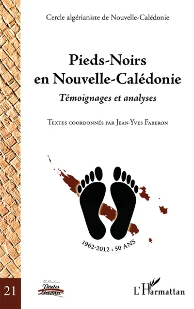 Pieds-noirs en Nouvelle-Calédonie : témoignages et analyses