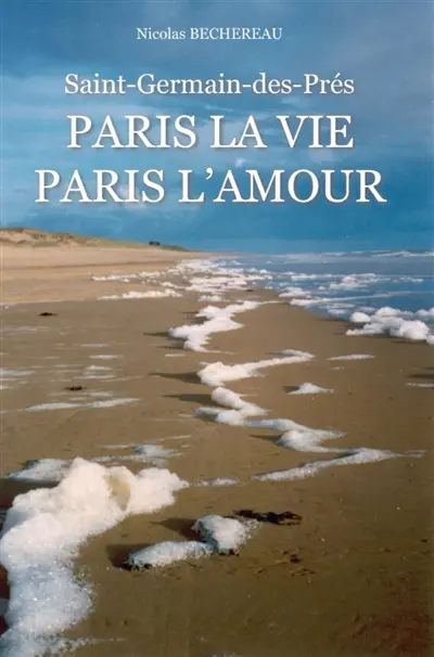 Paris la vie, Paris l'amour : Saint-Germain-des-Prés
