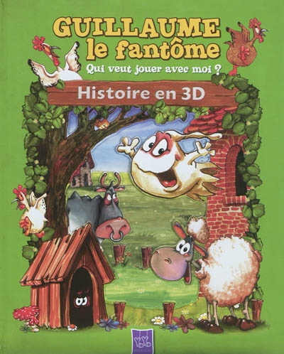 Guillaume le fantôme Qui veut jouer avec moi ?