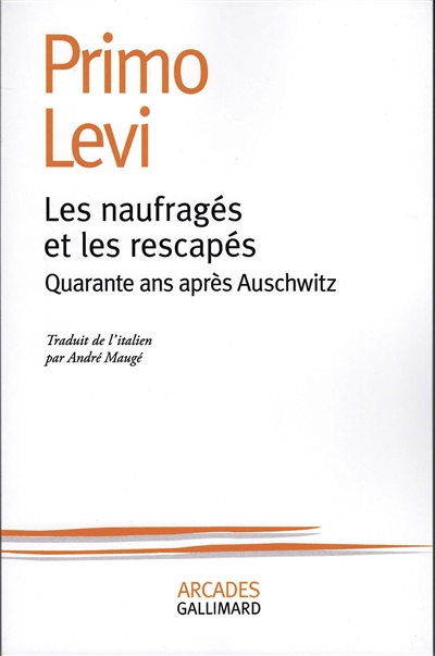 Les Naufragés et les rescapés : quarante ans après Auschwitz