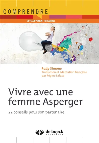 Vivre avec une femme Asperger : 22 conseils pour son partenaire