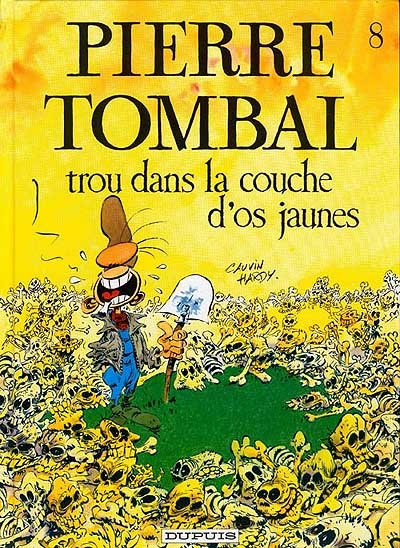 Pierre Tombal - Tome 8 : Trou dans la couche d'os jaunes