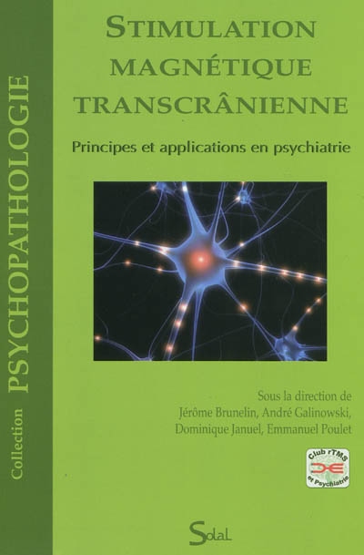 Stimulation magnétique transcrânienne : principes et applications en psychiatrie