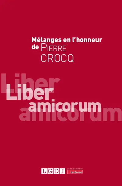 Mélanges en l'honneur de Pierre Crocq : liber amicorum