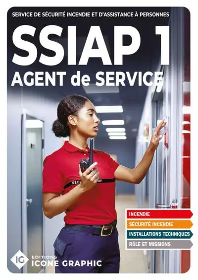 Mémo SSIAP 1 : l'essentiel de l'agent de service de sécurité incendie et d'assistance à personnes