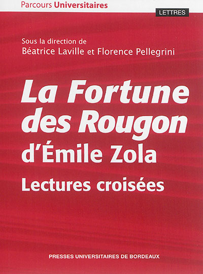 La fortune des Rougon d'Emile Zola : lectures croisées