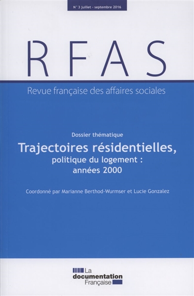 Revue française des affaires sociales, n° 3 (2016). Trajectoires résidentielles et politique du logement : années 2000