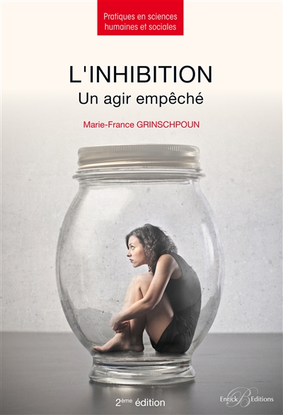L'inhibition : un agir empêché