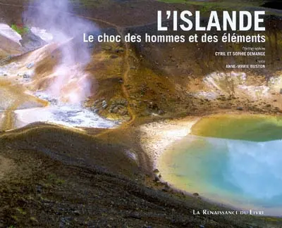 L'Islande : le choc des hommes et des éléments