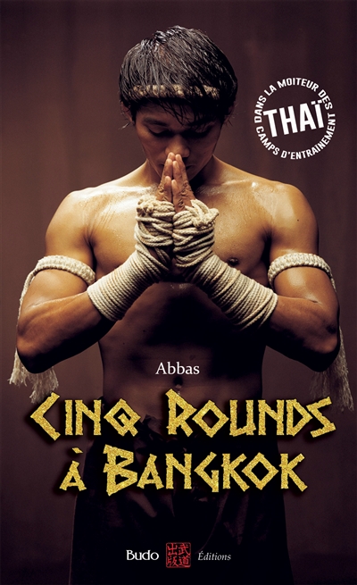 Cinq rounds à Bangkok :...