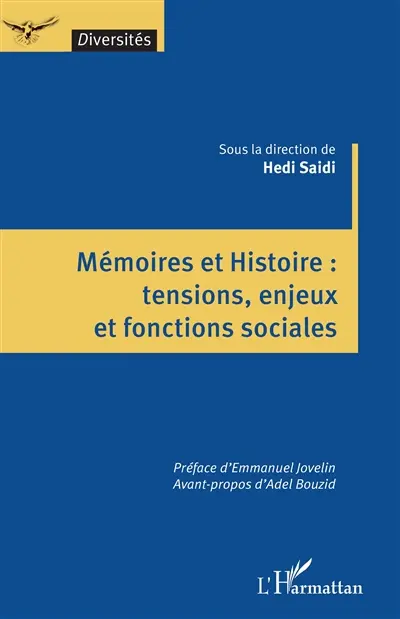 Mémoires et histoire : tensions, enjeux et fonctions sociales
