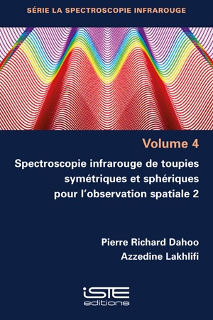 Spectroscopie infrarouge de toupies symétriques et sphériques pour l'observation spatiale. Vol. 2